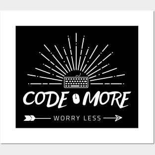 "Code more worry less" Posters and Art